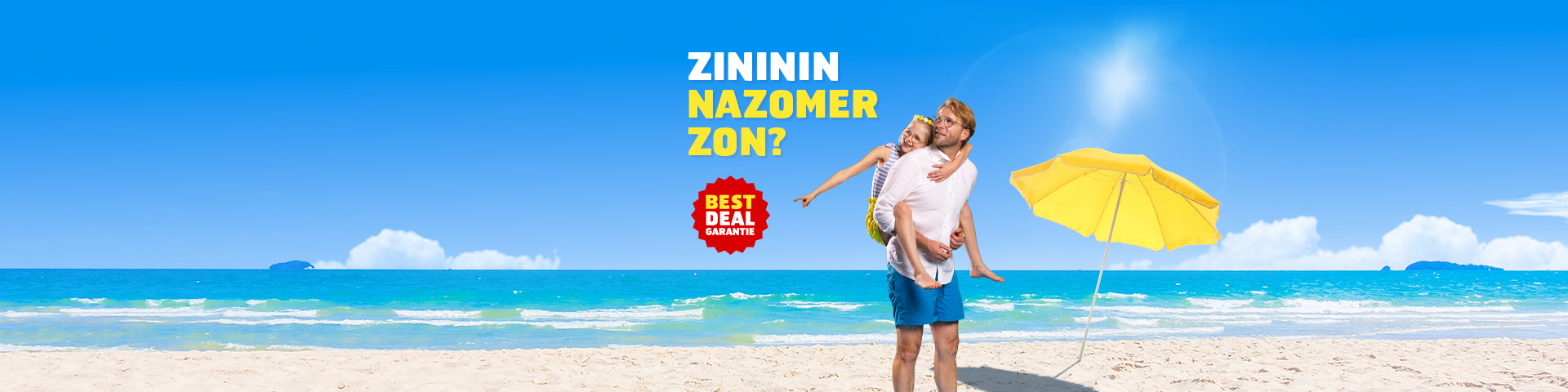 Promotiebanner: Zininin Nazomer Zon – nergens voordeliger bij Prijsvrij