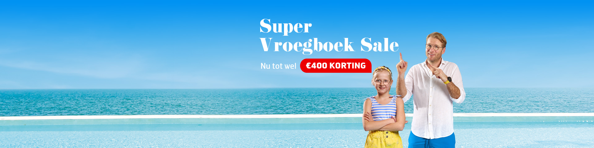 Super Vroegboek Sale - Boek nu met de hoogste korting bij Prijsvrij!